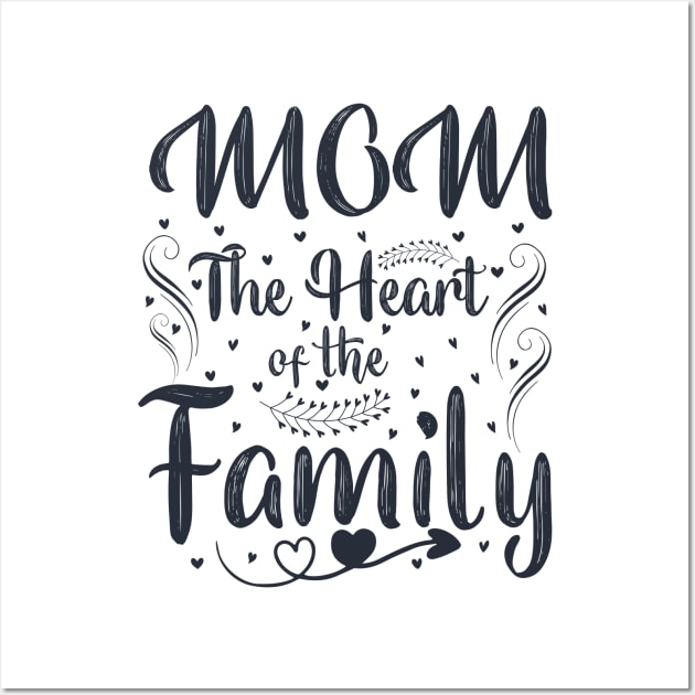 MOM Heart Of Family Wall Art by Mako Design 